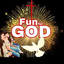 Fun for God